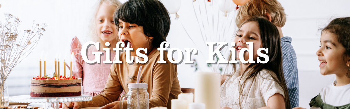 Gifts for Kids